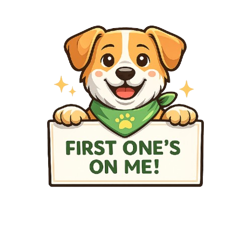 Happy dog holding First One's On Me sign